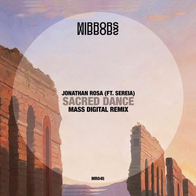 Jonathan Rosa, Sereia, Mass Digital - Sacred Dance - Mass Digital Remix