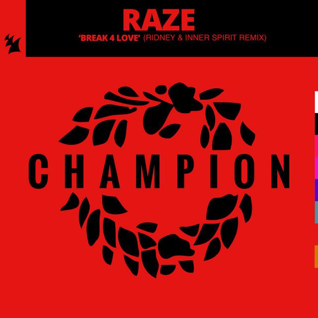 Raze, Ridney, Inner Spirit - Break 4 Love - Ridney & Inner Spirit Remix